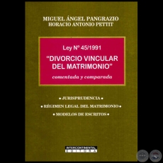 LEY NO 45/1991: DIVORCIO VINCULAR DEL MATRIMONIO - Autores: MIGUEL ÁNGEL PANGRAZIO CIANCIO / HORACIO ANTONIO PETTIT - Año 2014